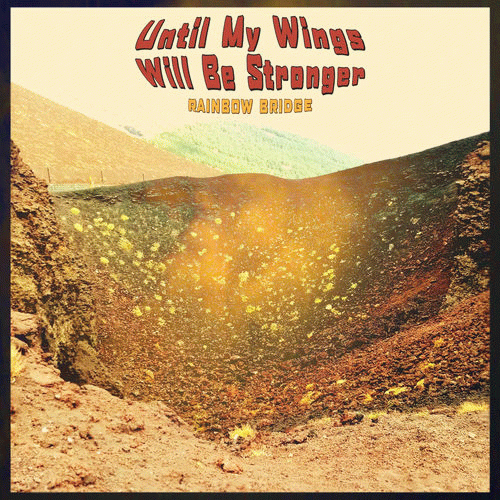 Rainbow Bridge : Until My Wings Will Be Stronger